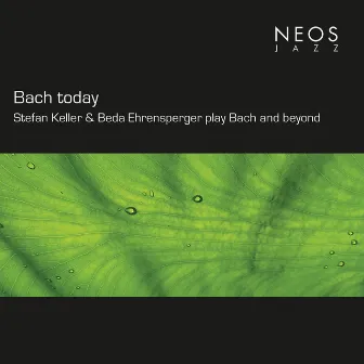 Bach Today by Stefan Keller