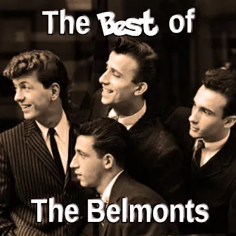 The Best of the Belmonts by The Belmonts