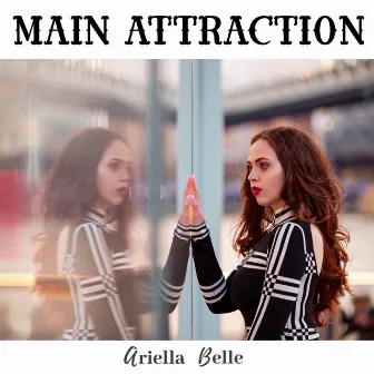 Main Attraction by Ariella Belle