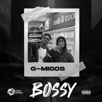 Bossy by G-Migos