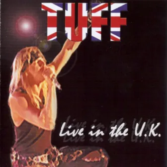 Live in the U.K. by Tuff