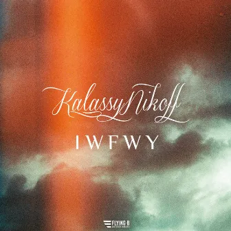 IWFWY by Kalassy Nikoff