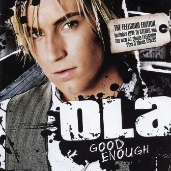 Good Enough (The Feelgood Edition) by Ola