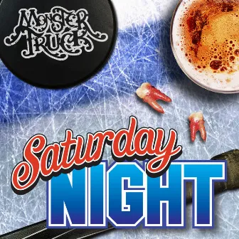 Saturday Night by Monster Truck