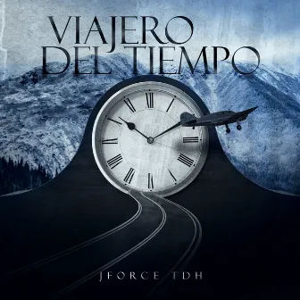 Viajero Del Tiempo by Jforce TDH