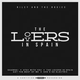 The Lovers in Spain by Riley and the Roxies