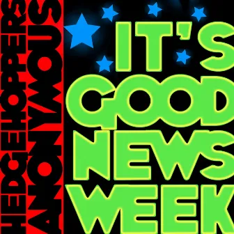 It's Good News Week - EP by Hedgehoppers Anonymous