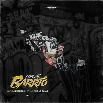 Por Mi Barrio by Los Hijos de la Calle