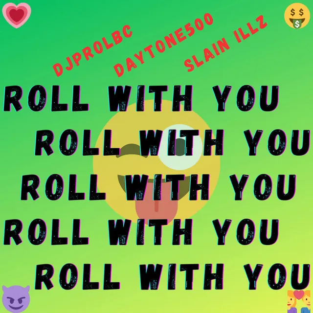 Roll With You