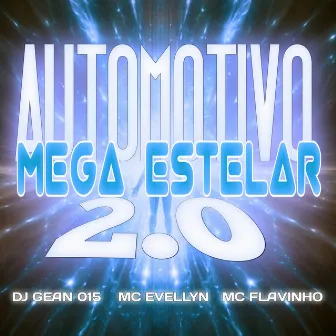 AUTOMOTIVO MEGA ESTELAR 2.0 by DJ GEAN 015