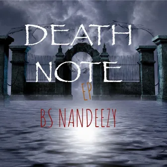 DEATH NOTE by BS Nandeezy