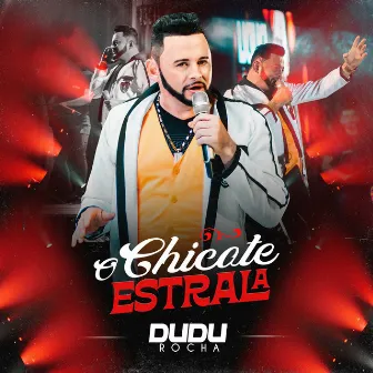 O Chicote Estrala by Dudu Rocha