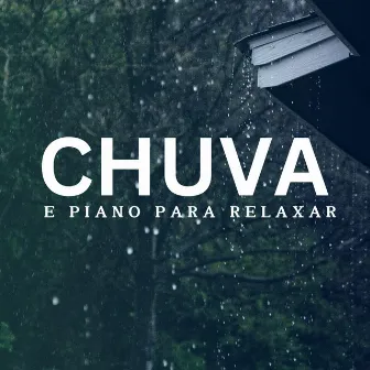 Chuva e Piano para Relaxar by Trovoadas