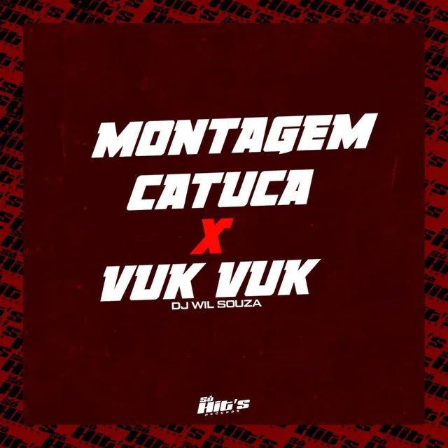 Montagem Catuca X Vuk Vuk