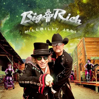 Hillbilly Jedi by Big & Rich