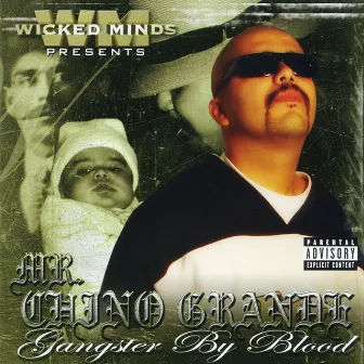 Wicked Minds Presents: Gangster By Blood by Chino Grande