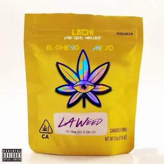 La Weed by Lachi The Real Melody