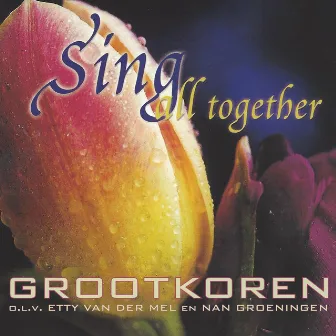 Sing All Together by Nan van Groeningen