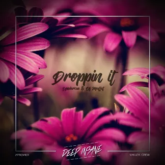 Droppin It by Undercue