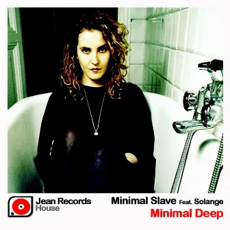 Minimal Deep - Single by Minimal Slave