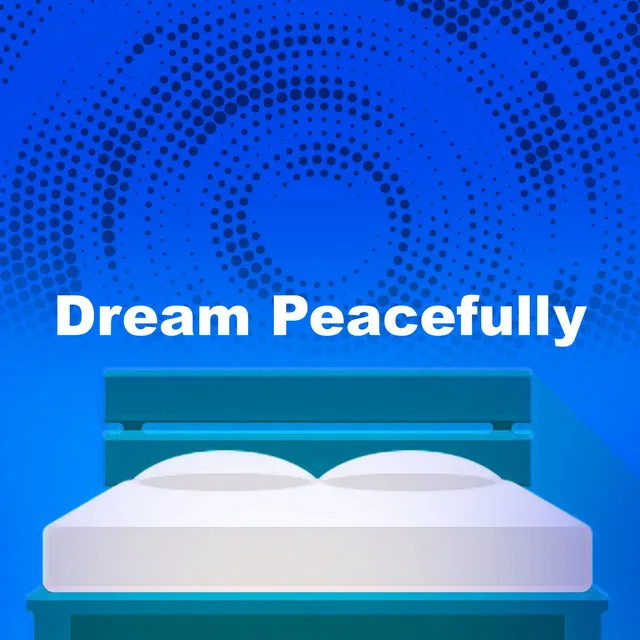 Dream Peacefully