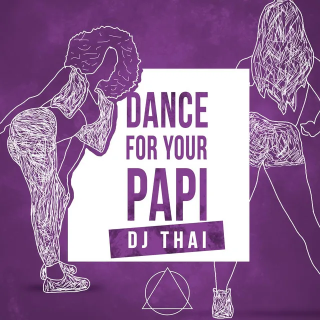 Dance For Your Papi