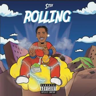 Rolling by Stix