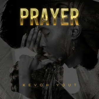 Prayer by Kevoh Yout