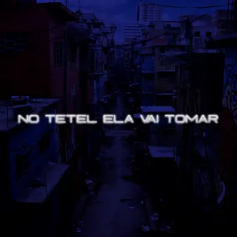 NO TETEL ELA VAI TOMAR by DJ MARCÃO