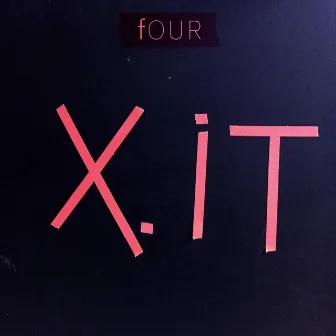 Four X.it by Nate Wood