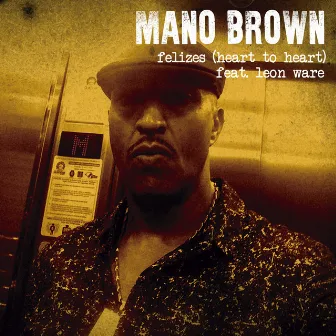 Felizes (Heart To Heart) by Mano Brown