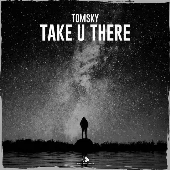 Take U There by Tomsky