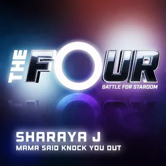 Mama Said Knock You Out (The Four Performance) by Sharaya J