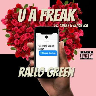 U a Freak by Rallo Green