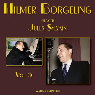 Hilmer Borgeling sjunger Jules Sylvain, vol. 6 by Hilmer Borgeling