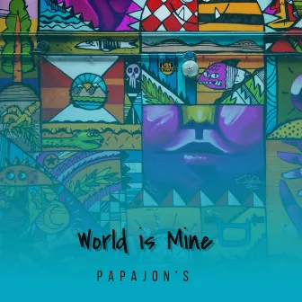 World Is Mine by PapaJon's