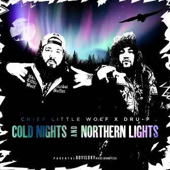 Cold Nights and Northern Lights by Chief Little Wolf