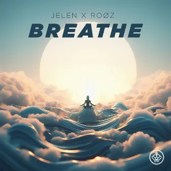 Breathe by Jelen