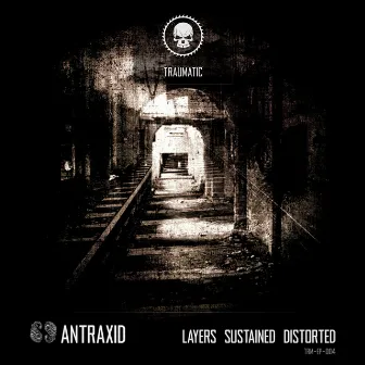 Layers Sustained Distorted by Antraxid