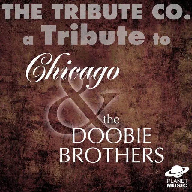 A Tributes to Chicago and the Doobie Brothers