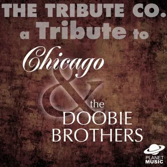 A Tributes to Chicago and the Doobie Brothers by Unknown Artist