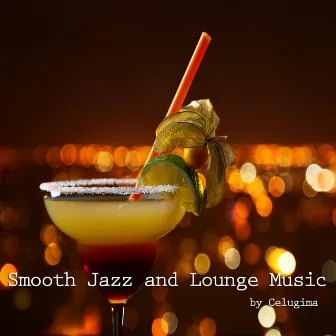 Smooth jazz and lounge music by Celugima