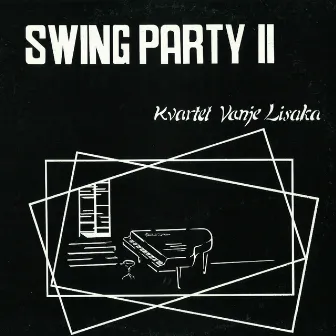 Swing Party 2. Kvartet Vanje Lisaka by Kvartet Vanje Lisaka