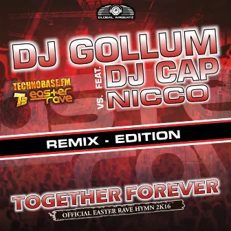 Together Forever (Easter Rave Hymn 2k16) [The Remixes] by Nicco