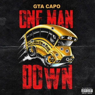 One Man Down by GTA Capo