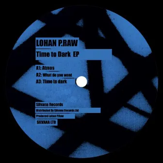 Time to Dark by Lohan P. Raw