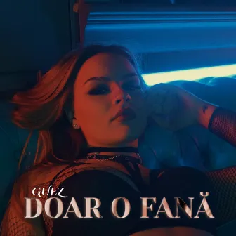 Doar O Fana by Guez