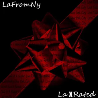 LAxRated by LafromNy