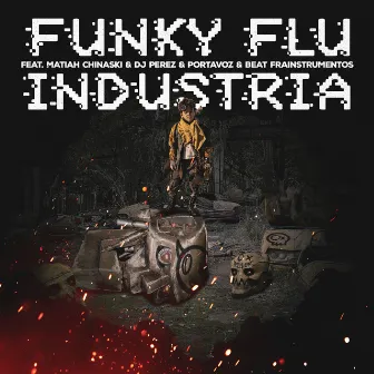 Industria (Remasterizado) by Funky Flu