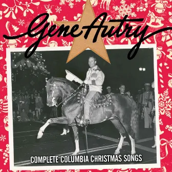 Complete Columbia Christmas Songs by Gene Autry